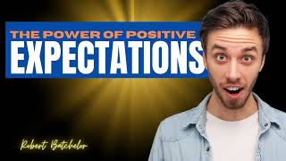 The Power of Positive Expectations