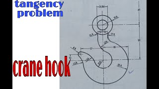 tangency problem| crane hook | engineering and technical drawing