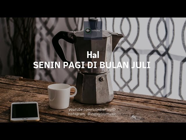 Hal - Senin Pagi Di Bulan Juli