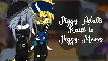 Piggy Adults React To Piggy Memes | Piggy AU | part 3