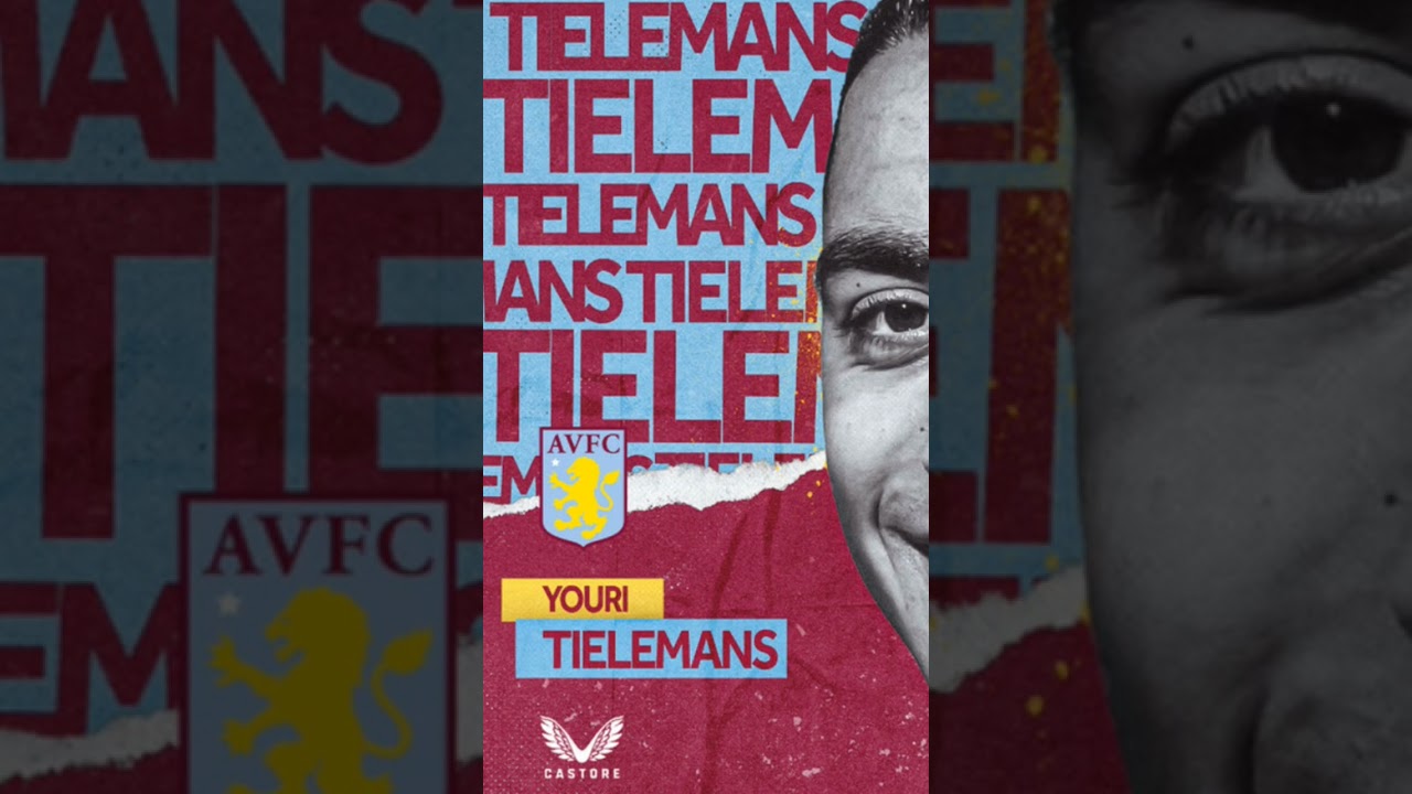 Youri Tielemans to Aston Villa Confirmed Transfer