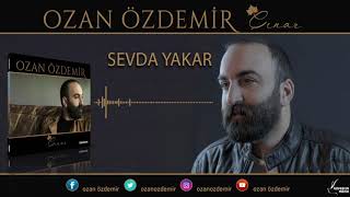 Ozan Özdemir - Sevda Yakar [ÇINAR © 2018] Resimi