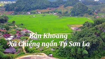 Bản Khoang Xã Chiềng Ngần Từ Góc Nhìn Flycam | Vẻ Đẹp Tây Bắc