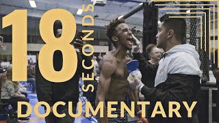 18 SECONDS | MMA DOCUMENTARY