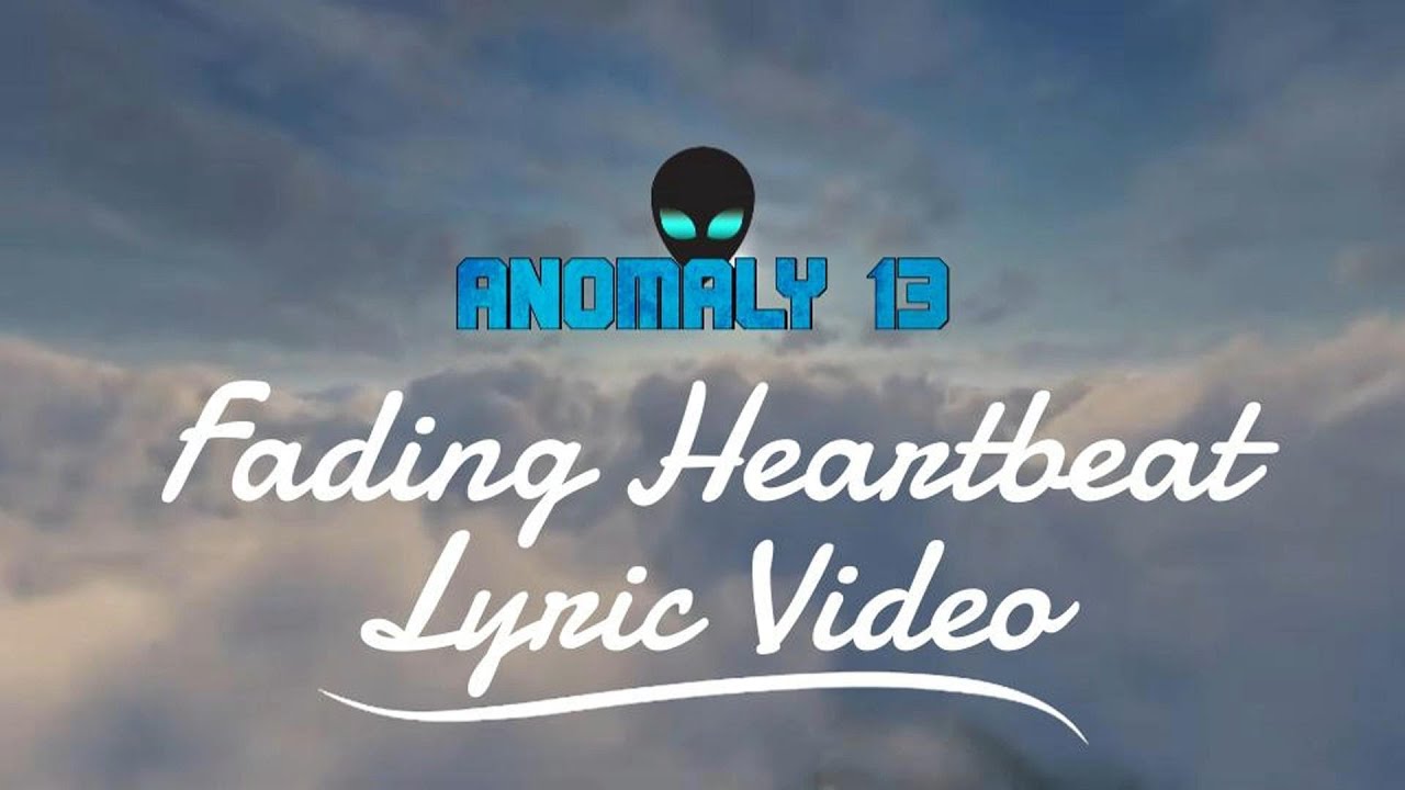Anomaly 13 - Fading Heartbeat (Official Lyric Video)