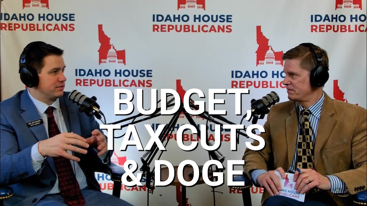 Jeff Ehlers on the State Budget, Trump Tax Cuts for Idaho, and State-Level DOGE