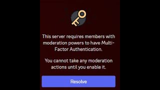 FIX This server requires members with moderation powers to have Multi-Factor Authentication.