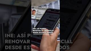 INE: así puedes renovar tu credencial desde Estados Unidos Tramitando Ine Desde Usa