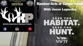 Information WKP # 097 RANDOM ACTS OF CONSERVATION WITH JASON LUPARDUS Guide