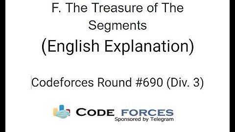 F. The Treasure of The Segments||Codeforces Round #690 (Div. 3)||Simple Explanation in English
