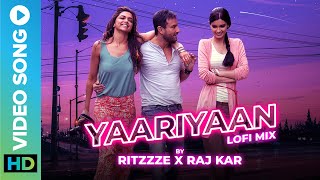 Yaariyaan (Lofi Mix) by Ritzzze & Raj Kar | Hindi Lofi Song 2022 | Pritam | Cocktail | #ErosNowMusic