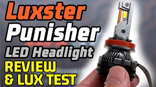 The BEST VALUE LED Headlight Upgrade for 2023?  Luxster Punisher Review and Lux Test