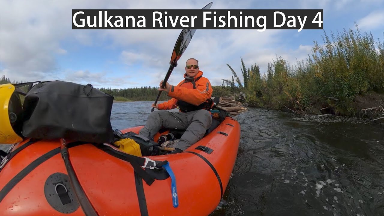 Gulkana River Day 4: Fishing and takeout.  Chilaxin in the Packraft and catching Greyling