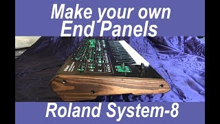 Make your own Wooden side panels for Roland System-8 synthesizer