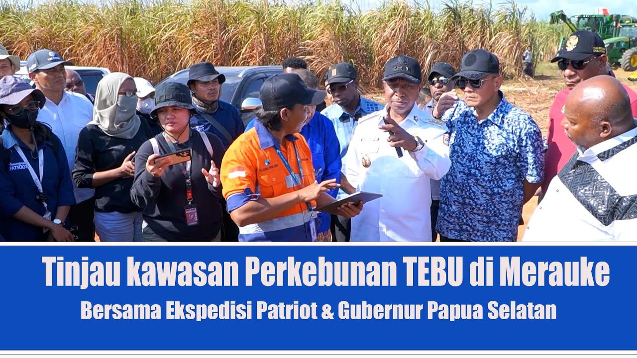 Ekspedisi patriot & Gubernur Papua Selatan Tinjau kawasan Perkebunan TEBU di Merauke