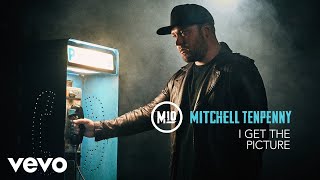 Mitchell Tenpenny - I Get the Picture (Audio)