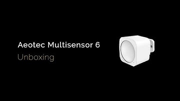 Aeotec - Multisensor 6 - Unboxing
