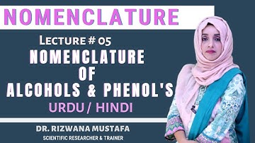 Nomenclature | Alcohols and Phenols | Organic Chemistry |  lec 05 II D Rizwana