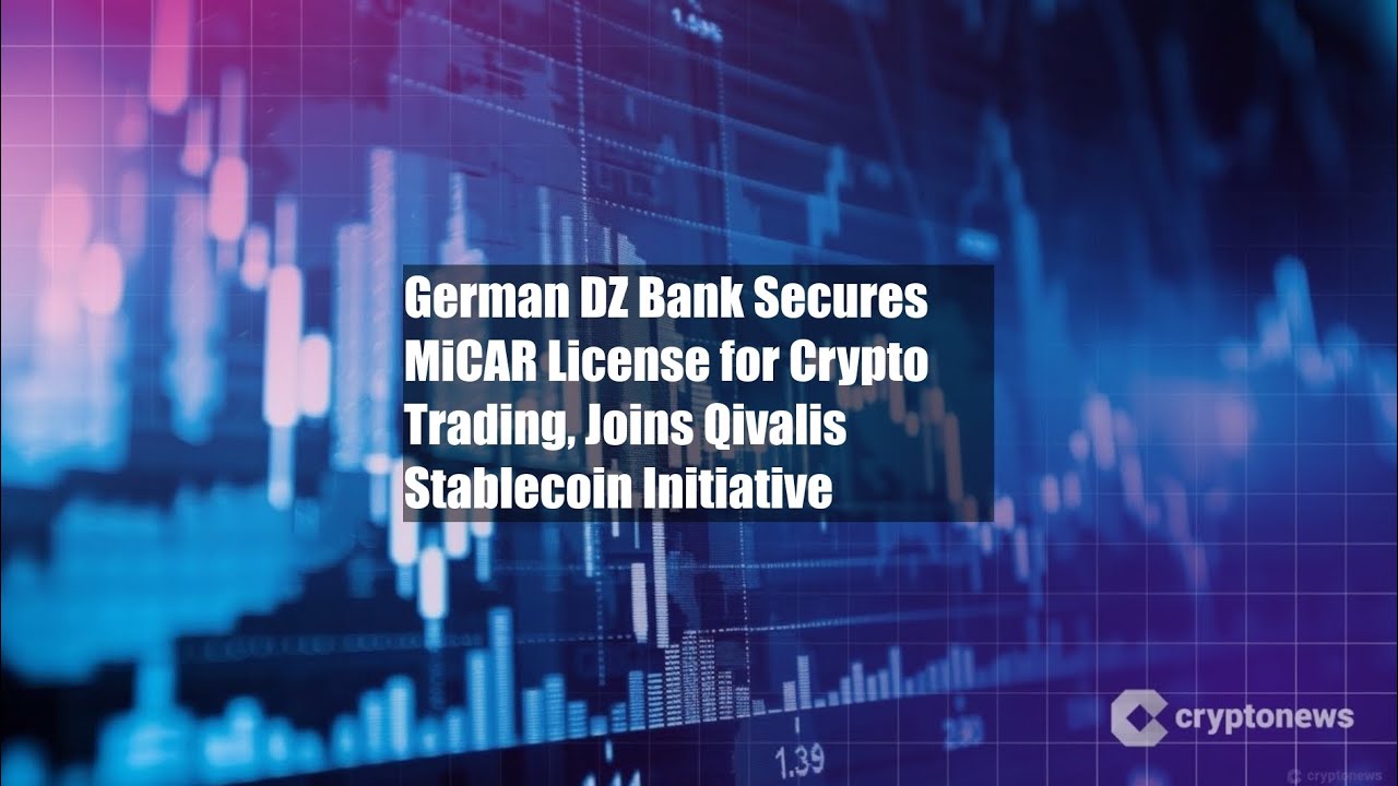 German DZ Bank Secures MiCAR License for Crypto Trading, Joins - YouTube