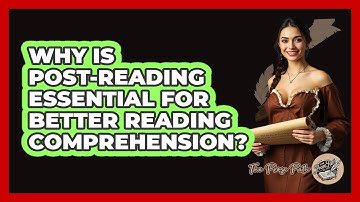 Why Is Post-reading Essential For Better Reading Comprehension? - The Prose Path