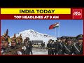 Top Headlines At 9 AM | India-China Standoff | August 22, 2021