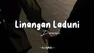 Darwish - Linangan Laduni | Lirik