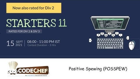 Positive Spewing | POSSPEW | CodeChef Starters 11 | C++ | Solution link in Description