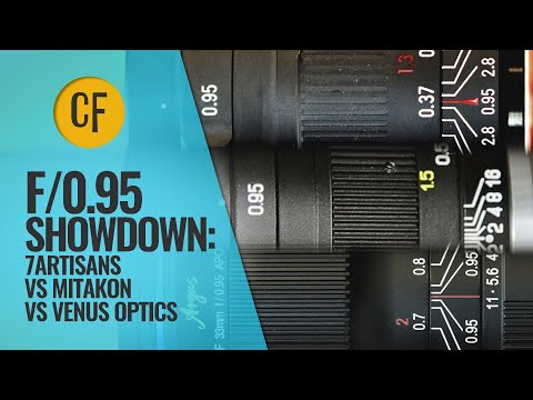 f/0.95 Showdown: 7Artisans vs Mitakon vs Venus Optics 'Argus'