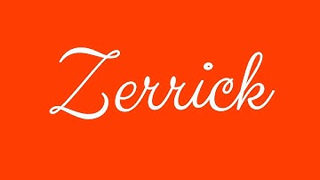 Learn how to Sign the Name Zerrick Stylishly in Cursive Writing