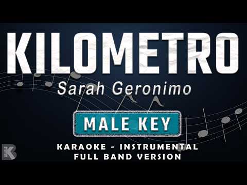 KILOMETRO - MALE KEY - FULL BAND KARAOKE - INSTRUMENTAL - SARAH GERONIMO