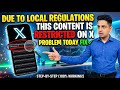 Due to local regulations this content is restricted on X || this content is restricted on x problem