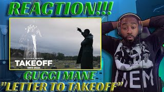 GUCCI MANE "LETTER TO TAKEOFF" REACTION!! GUCCI MANE KILLED THIS ONE!!!!