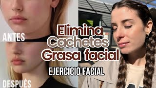 Elimina CACHETES, Grasa Facial y Adelgaza Tu Rostro!