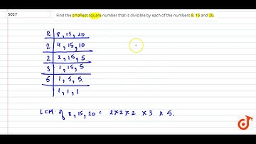 Find the smallest square number that is divisible by each of the numbers 8, 15 and 20....