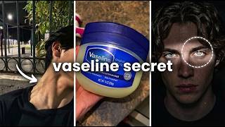 5 VASELINE tricks to INSTANTLY look more attractive | LOOKSMAXXING