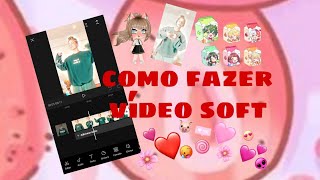🦋como fazer video Soft no Android🦋 screenshot 4