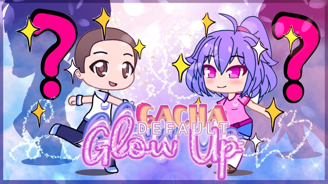Gacha Default Gets Glow Up ★ / Gacha Club / Glow Up Challenge - YouTube