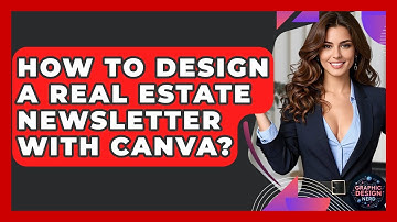 How To Design A Real Estate Newsletter With Canva? - Graphic Design Nerd