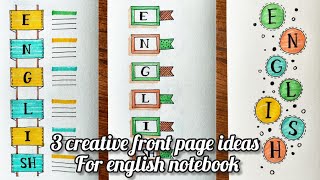 3 Fun and Creative Front Page Ideas for Your English Notebook📝