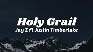 Holy Grail  JAY Z ft. Justin Timberlake (Lyrics)