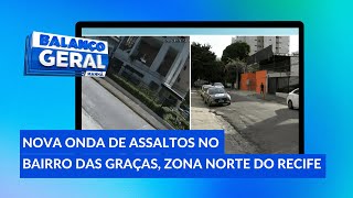 Nova onda de assaltos no bairro das Graças, Zona Norte do Recife