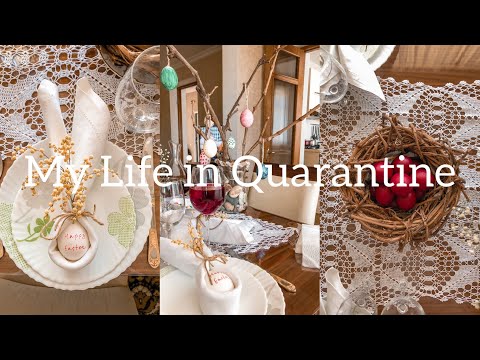 My Life in Quarantine | Quarantine Birthday | Easter | March/April | ცხოვრება კარანტინში