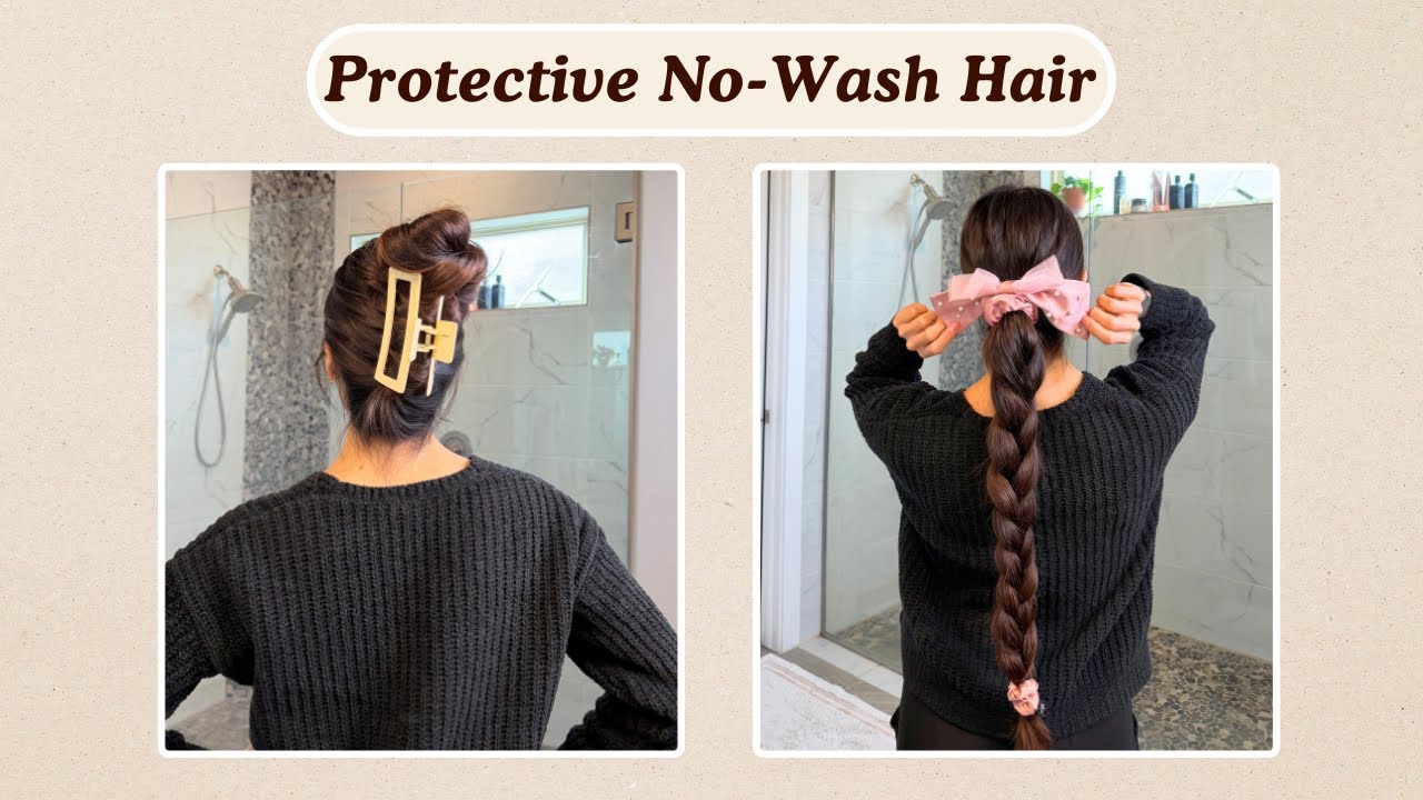 No-Wash Hairstyles That Protect Your Hair ✨