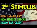 2nd Stimulus Check: $250 Hazard Pay | $300 SSI/SSDI Stimulus Check | $4000 Tax Credit