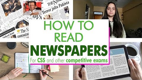 How to Read Newspapers for CSS PMS and other related Competitive Exams