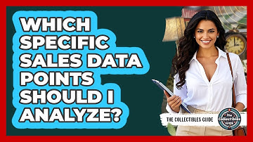 Which Specific Sales Data Points Should I Analyze?