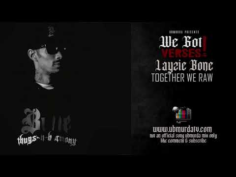 Layzie Bone - Together We Raw (We Got Verses!)