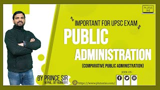 Live PublicAdministration(Comparative Public Administration)Class ImportantForUPSC Exam byPrince Sir