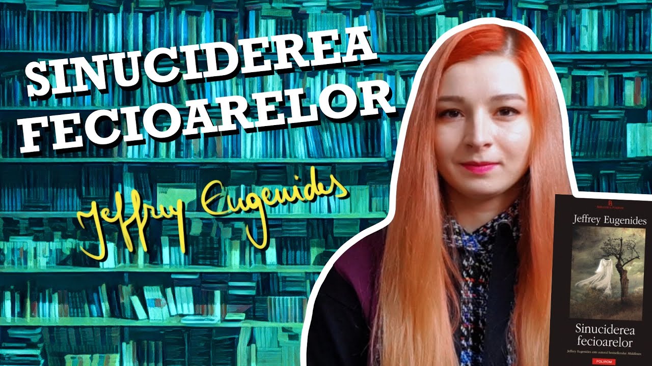 Sinuciderea Fecioarelor de Jeffrey Eugenides - Book Review - YouTube