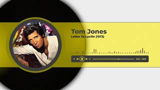 Tom Jones - Letter To Lucille (1973)